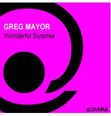 Greg Mayor - Wonderful Surprise