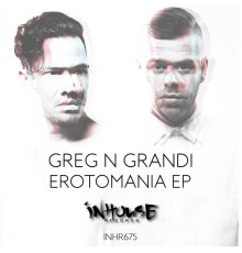 Greg N Grandi - Erotomania