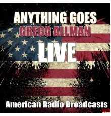 Gregg Allman - Anything Goes (Live)