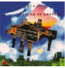 Gregg Karukas - Sound Of Emotion