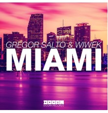 Gregor Salto & Wiwek - Miami