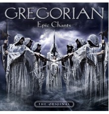 Gregorian - Epic Chants