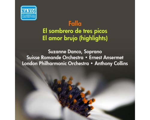 Gregorio Martinez Sierra - Manuel de Falla - Maria Martinez Sierra - Falla, M.: Sombrero De 3 Picos (El) (The 3-Cornered Hat) / El Amor Brujo (Love, the Magician) (Excerpts) (Collins, Ansermet) (1950, 1952) Gregorio Martinez Sierra - Manuel de Falla - Maria Martinez Sierra - Falla, M.: Sombrero De 3 Picos (El) (The 3-Cornered Hat) / El Amor Brujo (Love, the Magician) (Excerpts) (Collins, Ansermet) (1950, 1952)