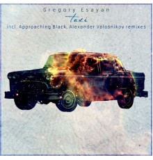 Gregory Esayan - Taxi (Remixes)