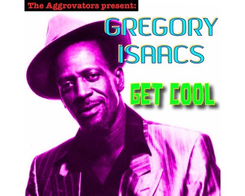 Gregory Isaacs - Get Cool