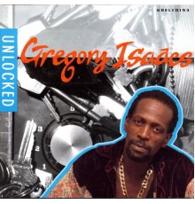 Gregory Isaacs - Unlocked