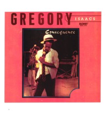 Gregory Isaacs - Consequence