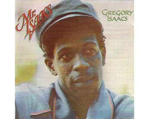 Gregory Isaacs - Mr. Isaacs