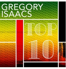 Gregory Isaacs - TOP TEN