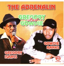 Gregory Isaacs & Gowdie Ranks - The Adrenalin