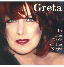 Greta - In The Dark Of The Night