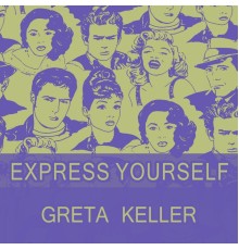 Greta Keller - Express Yourself