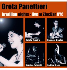 Greta Panettieri - Brazilian Nights-Live at ZincBar