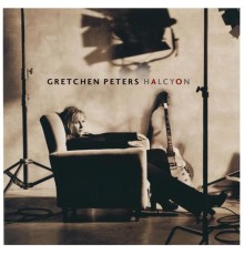 Gretchen Peters - Halcyon