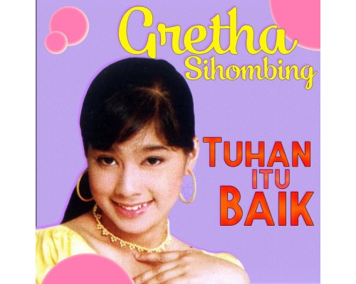 Gretha Sihombing - Tuhan Itu Baik