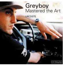 Greyboy - Mastered the Art