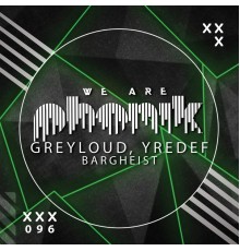 Greyloud and YREDEF - Bargheist