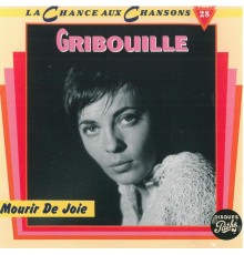 Gribouille - Mourir De Joie