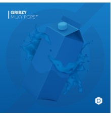 Gribzy - Milky Pops