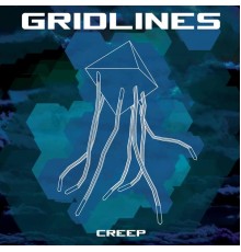 Gridlines - Creep EP