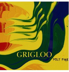 Grigloo - Poly Fire