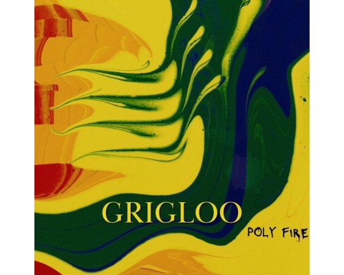 Grigloo - Poly Fire