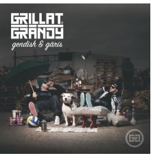 Grillat & Grändy - Gendish & Gäris