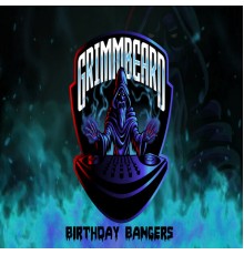 Grimm Beard - Grimm's Birthday Bangers 2022