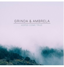 Grinda, Ambrela - Hopes Come True