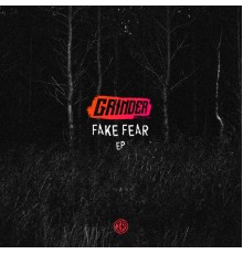 Grinder - Fake Fear EP