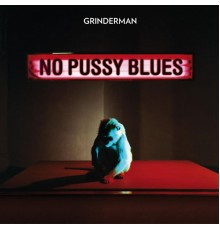 Grinderman - No Pussy Blues