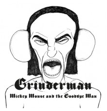 Grinderman - Mickey Mouse & The Goodbye Man