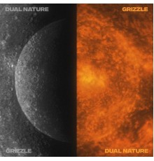 Grizzle - DUAL NATURE