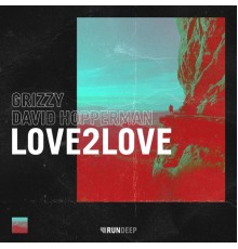 Grizzy & David Hopperman - Love2Love