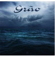 Grão - Grão II