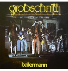 Grobschnitt - Ballermann (Remastered 2015)