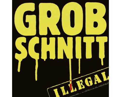 Grobschnitt - Illegal (Remastered 2015)