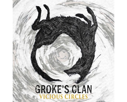 Groke's Clan - Vicious Circles