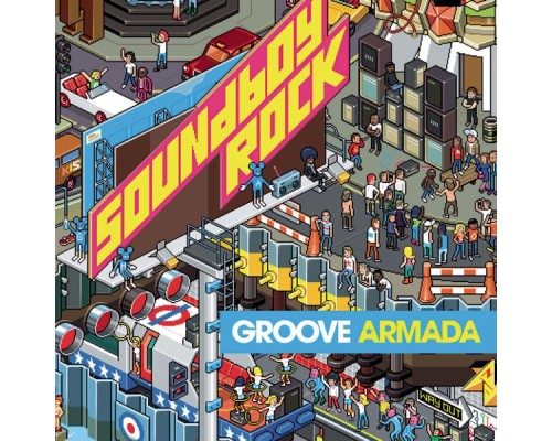 Groove Armada - Soundboy Rock