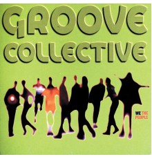 Groove Collective - We The People