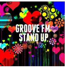 Groove FM - Stand Up