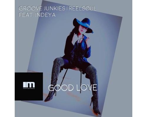 Groove Junkies & Reelsoul - Good Love