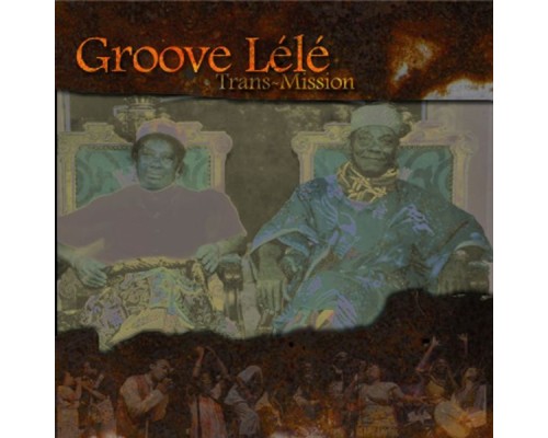 Groove Lélé - Trans-mission