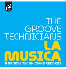 Groove Technicians - La Musica