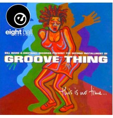 Groove Thing - Groove Thing This Is No Time (Original Mix)