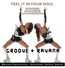 Groove & Ravana - Feel It in Your Soul
