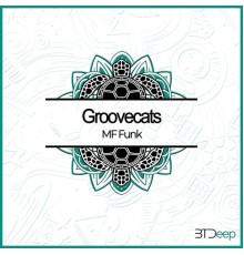 Groovecats - Mf Funk