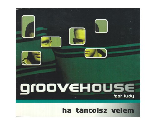 Groovehouse - Ha táncolsz velem