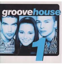 Groovehouse - Groovehouse: 1