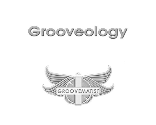 Groovematist - Grooveology